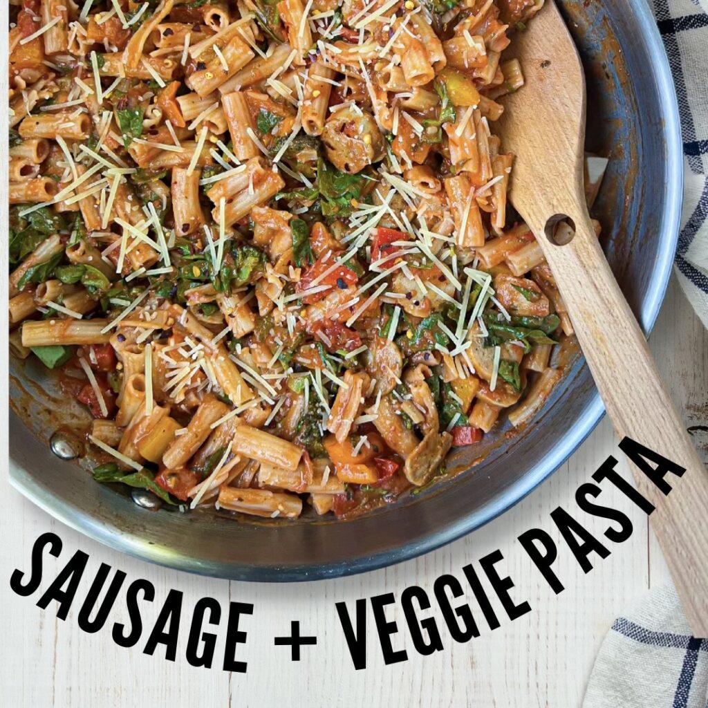 Sausage + Veggie Pasta