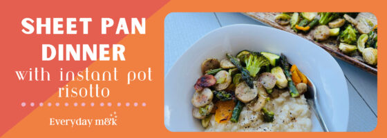 Sheet Pan Dinner with Instant Pot Risotto